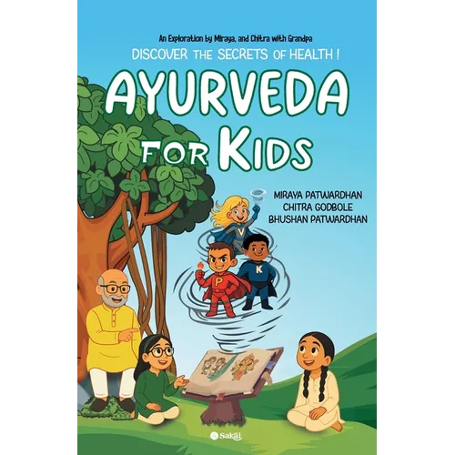 Ayurveda for Kids: Discover the secrets of Health!