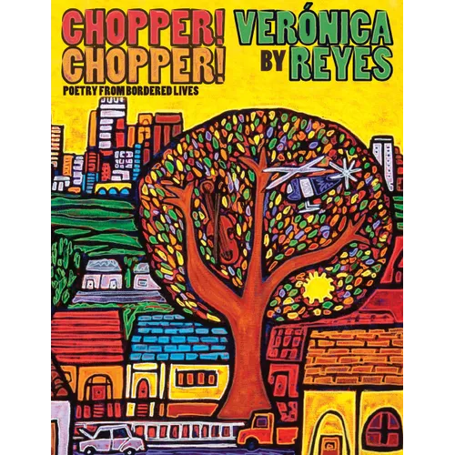 Chopper! Chopper! Poetry from Bordered Lives