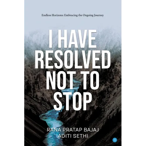 I have Resolved NOT to Stop!