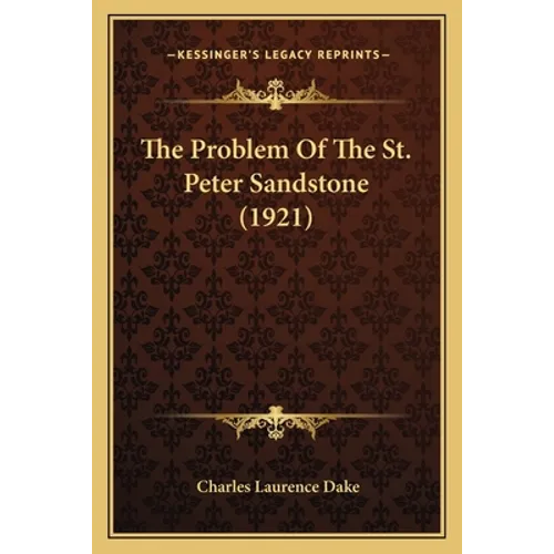 The Problem Of The St. Peter Sandstone (1921)