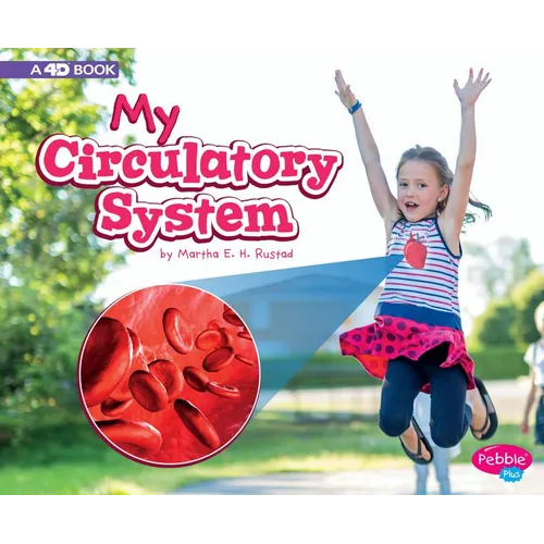 My Circulatory System: A 4D Book