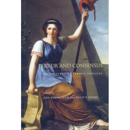 Terror and Consensus: Vicissitudes of French Thought
