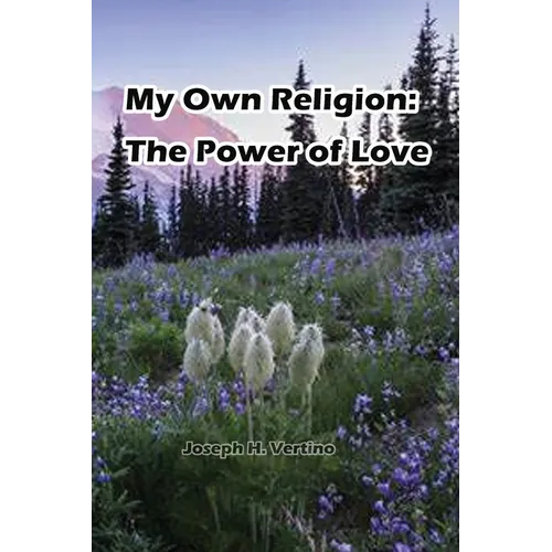 My Own Religion: The Power of Love