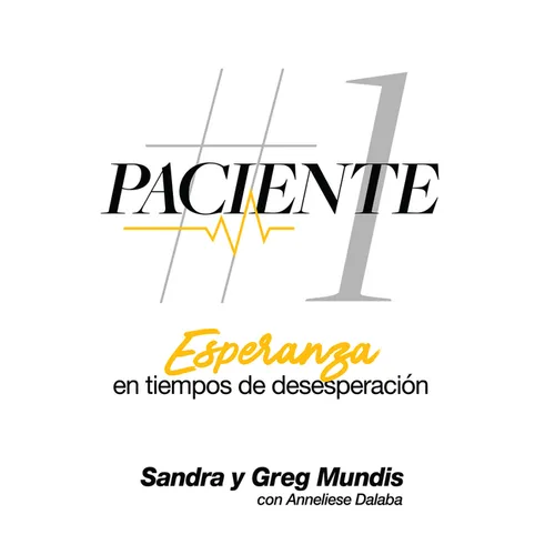 Paciente # 1: Esperanza en tiempos de desesperacion