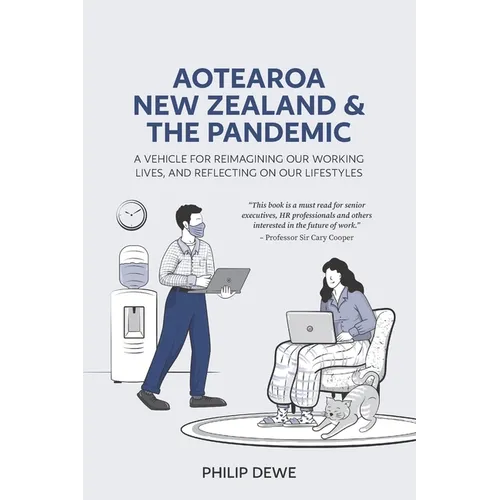 Aotearoa New Zealand and the Pandemic: A vehicle for reimagining our working lives, and reflecting on our lifestyles