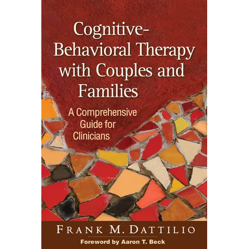 Cognitive-Behavioral Therapy with Couples and Families: A Comprehensive Guide for Clinicians - Paperback