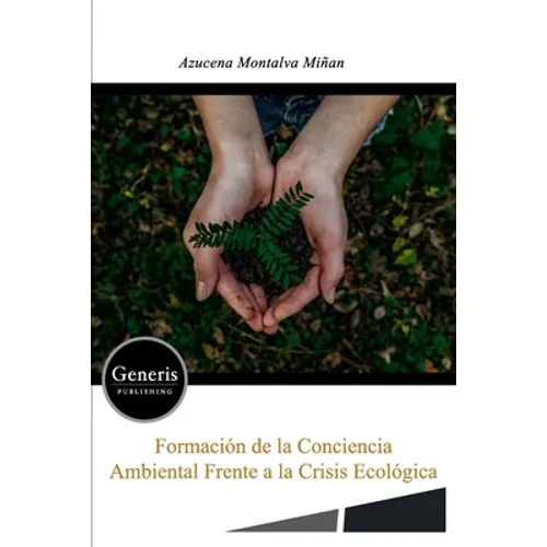 Formación de la conciencia ambiental frente a la crisis ecológica