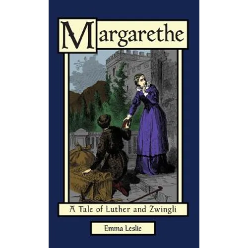 Margarethe: A Tale of Luther and Zwingli