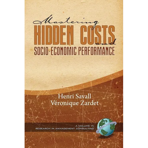 Mastering Hidden Costs and Socio-Economic Performance