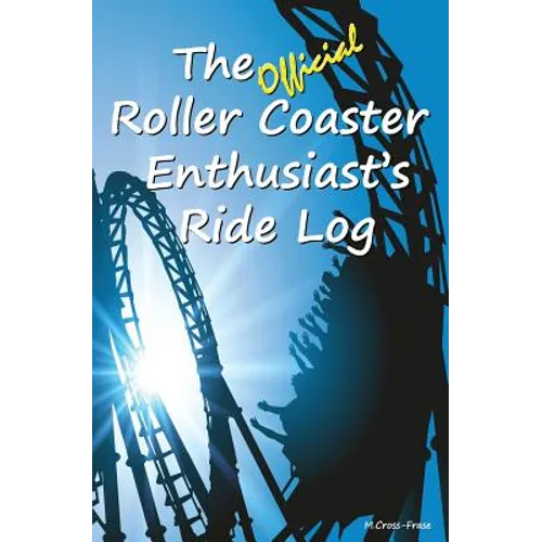 The Official Roller Coaster Enthusiast's Ride Log