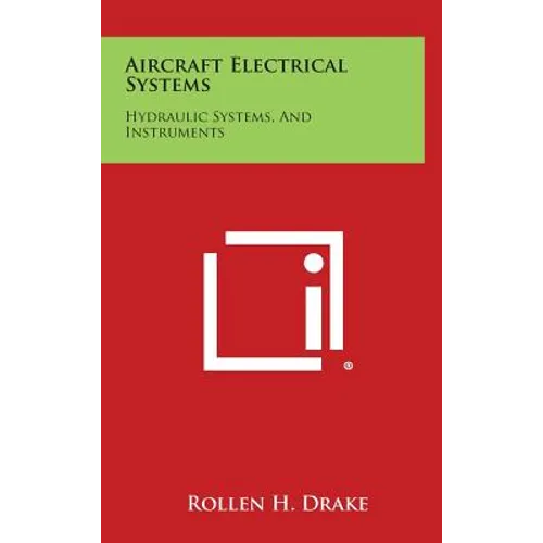 Aircraft Electrical Systems: Hydraulic Systems, and Instruments