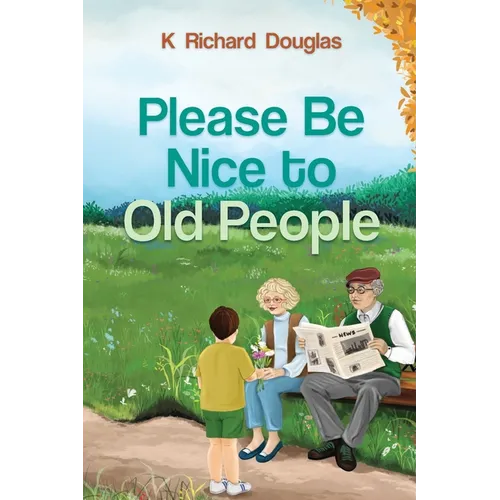 Please be Nice to Old People