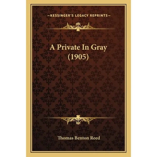 A Private In Gray (1905)