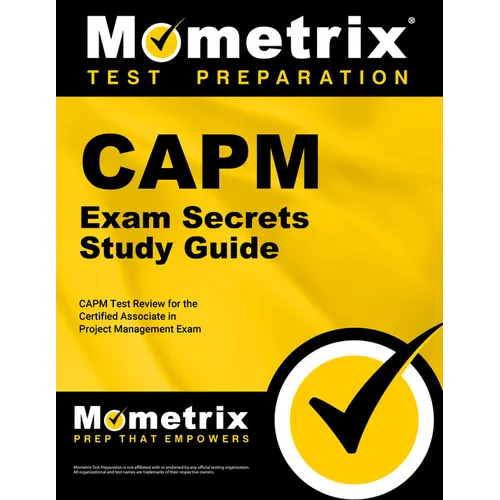 Capm Exam Secrets Study Guide: Capm Test Review for the Certified Associate in Project Management Exam