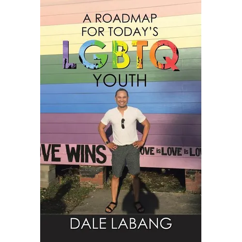 A RoadMap for Today's LGBTQ Youth