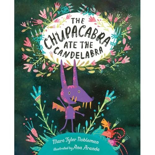 The Chupacabra Ate the Candelabra