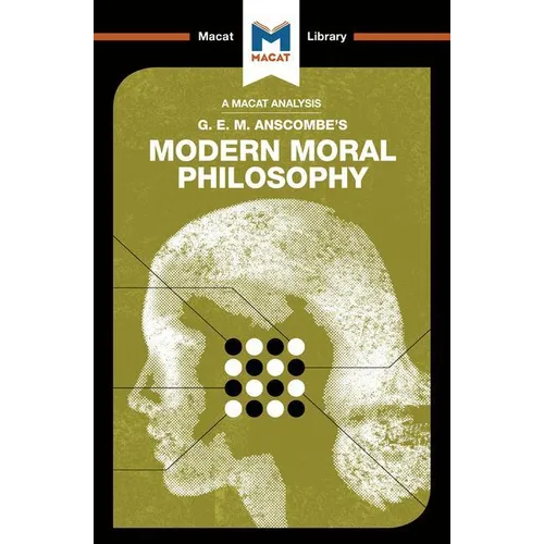 An Analysis of G.E.M. Anscombe's Modern Moral Philosophy