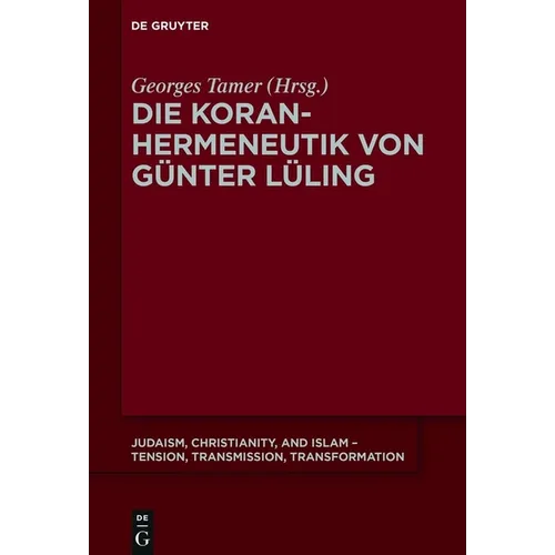 Die Koranhermeneutik Von Günter Lüling