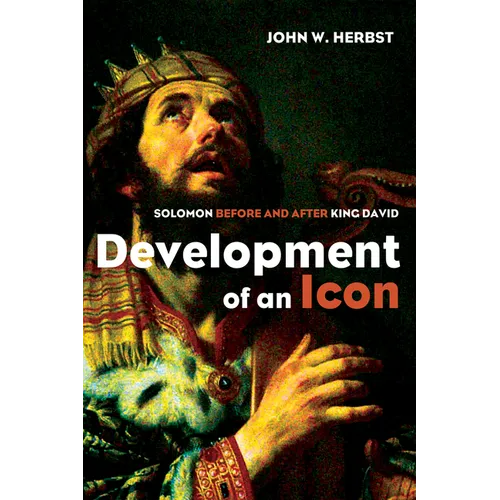 Development of an Icon: Solomon Before and After King David