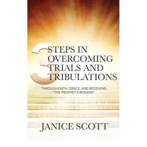 3 Steps in Overcoming Trials and Tribulations