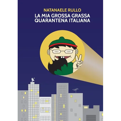 La mia grossa grassa quarantena italiana