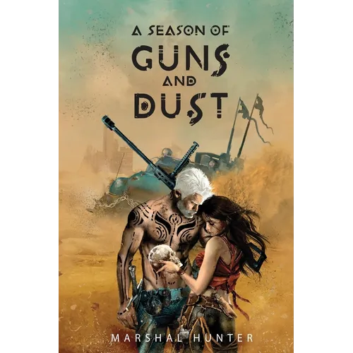 A Season of Guns and Dust