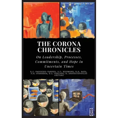 The Corona Chronicles: On Leadership, Processes, Commitments, and Hope in Uncertain Times