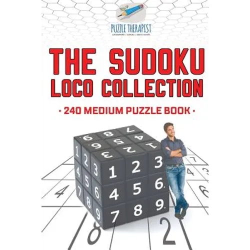 The Sudoku Loco Collection 240 Medium Puzzle Book