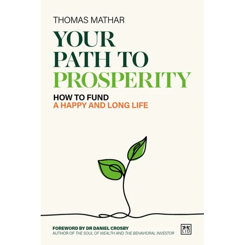 Your Path to Prosperity: How to Fund a Happy and Long Life