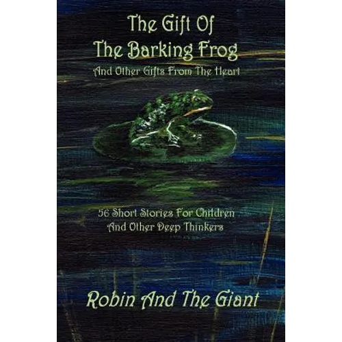 The Gift Of The Barking Frog