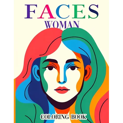 Faces Women Coloring book: Embark on a journey of artistic exploration with our portrait perfection illustrations. From intricate details to life