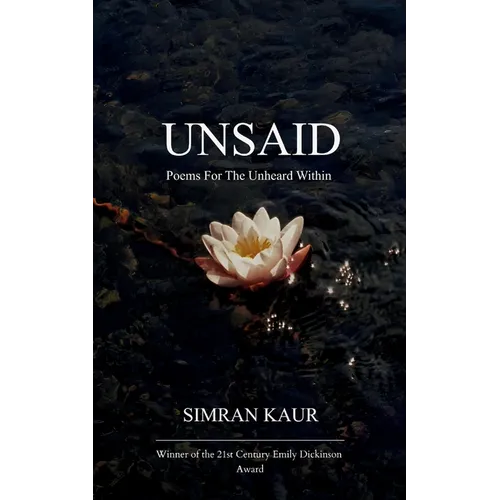 Unsaid Poems For The Unheard Within
