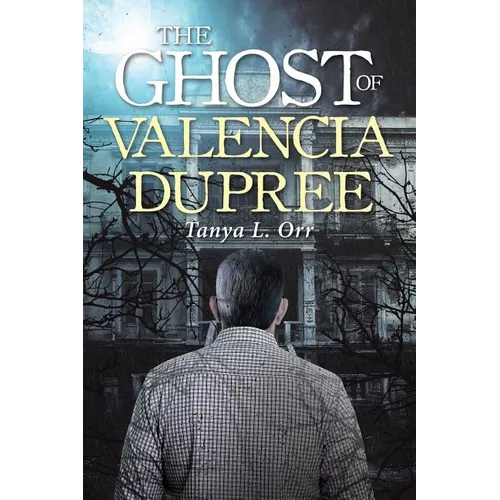 The Ghost of Valencia Dupree