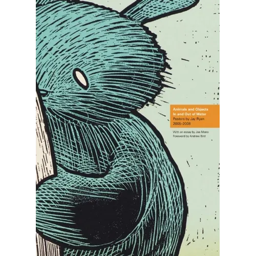 Animals and Objects in and Out of Water: Posters by Jay Ryan, 2006-2008