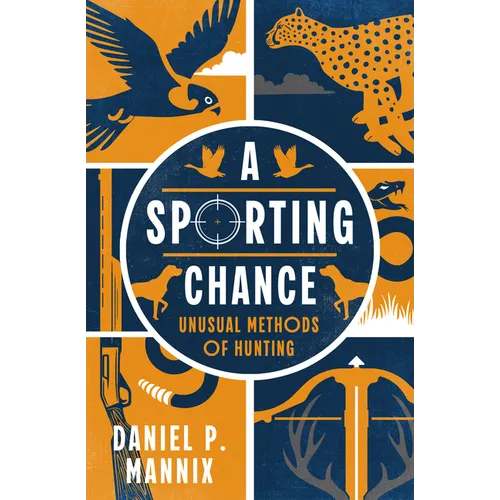 A Sporting Chance: Unusual Methods of Hunting