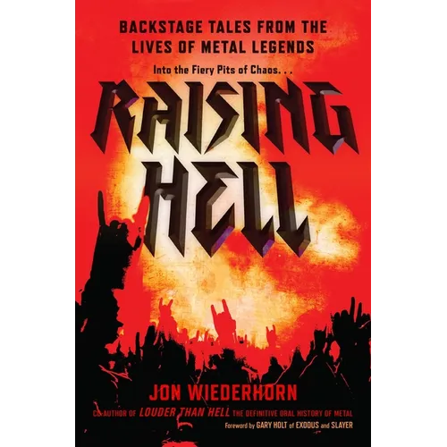 Raising Hell: Backstage Tales from the Lives of Metal Legends