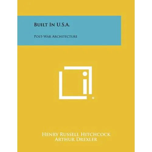 Built In U.S.A.: Post-War Architecture