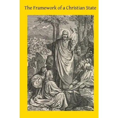 The Framework of a Christian State: An Introduction to Social Science