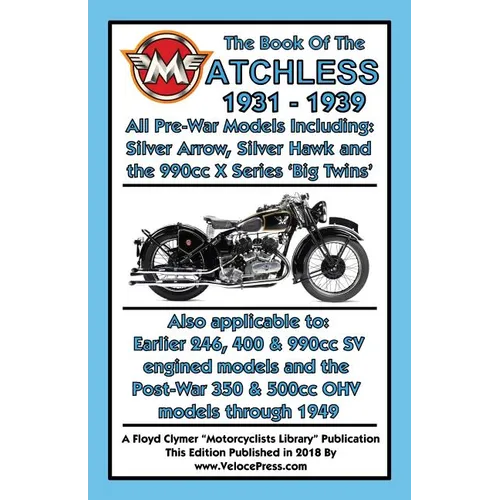 BOOK OF THE MATCHLESS 1931-1939 ALL PRE-WAR MODELS 250cc TO 990cc
