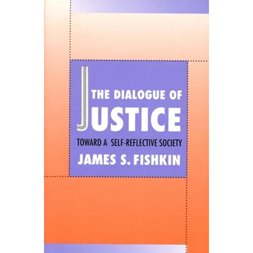The Dialogue of Justice: Toward a Self-Reflective Society