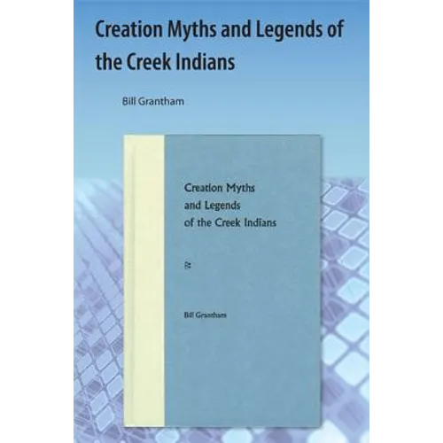 Creation Myths and Legends of the Creek Indians