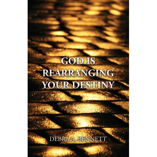 God Is Rearranging Your Destiny