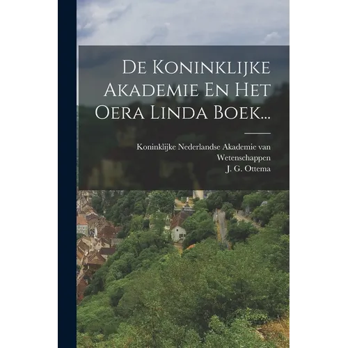 De Koninklijke Akademie En Het Oera Linda Boek...