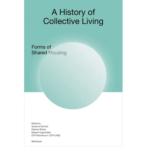 A History of Collective Living: Models of Shared Living