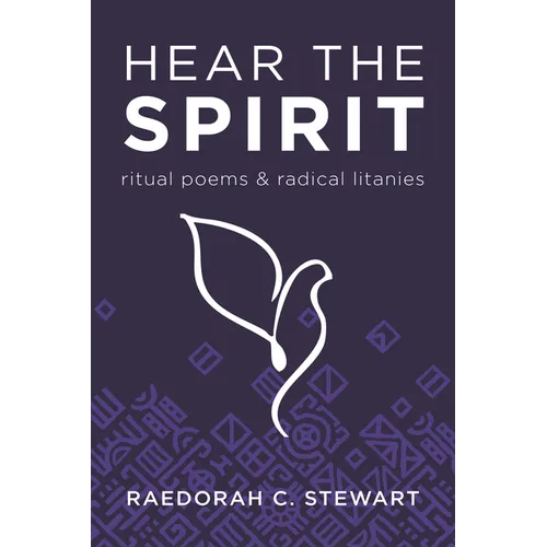 Hear the Spirit: Ritual Poems and Radical Litanies