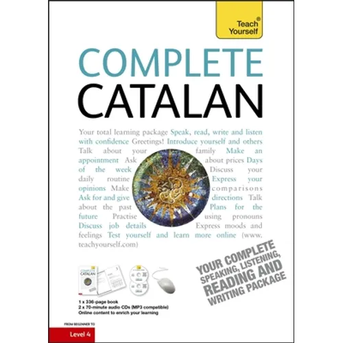 Complete Catalan Beginner to Intermediate Course: Learn to Read, Write, Speak and Understand a New Language