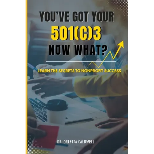 You Got Your 501c3...Now What?
