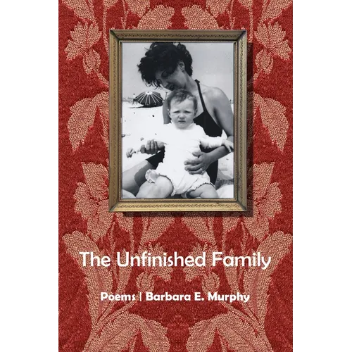 The Unfinished Family