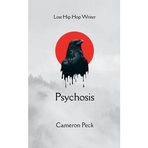 Psychosis Lost Hip Hop Writer