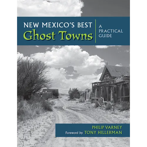 New Mexico's Best Ghost Towns: A Practical Guide